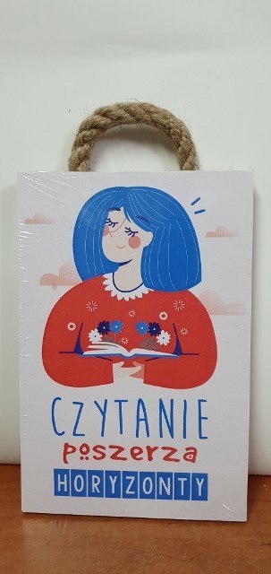 Tabliczka/obraz do zawieszenia 10x15 CZYTANIE POSZERZA HORYZONTY