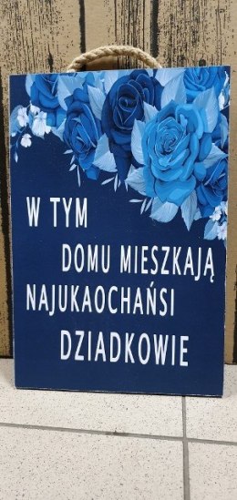 Tabliczka / obraz do zawieszenia 20 x 30 W TYM DOMU MIESZKAJĄ NAJUKOCHAŃSI DZIADKOWIE